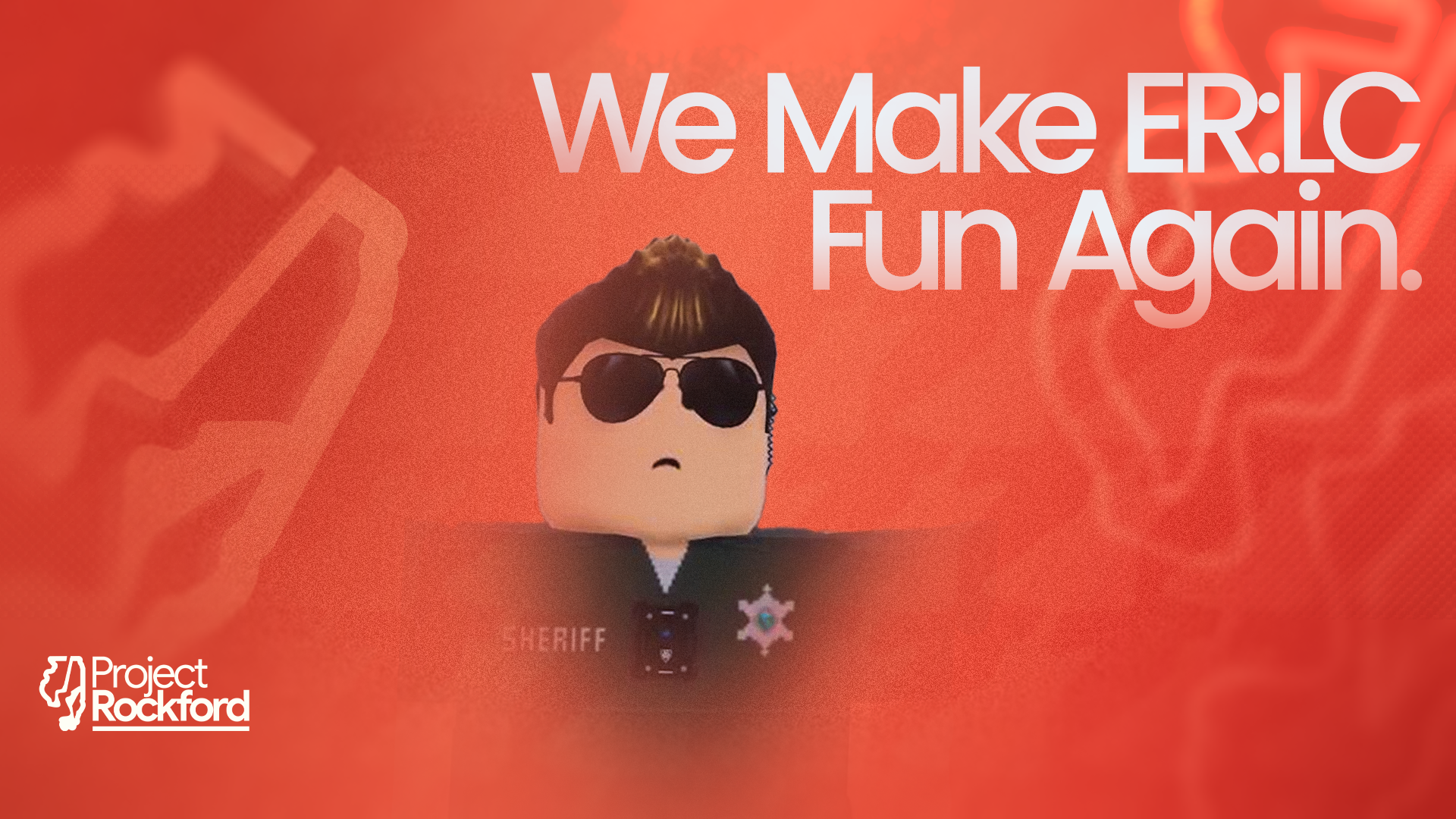 Project Rockford — We make ER:LC fun again.
